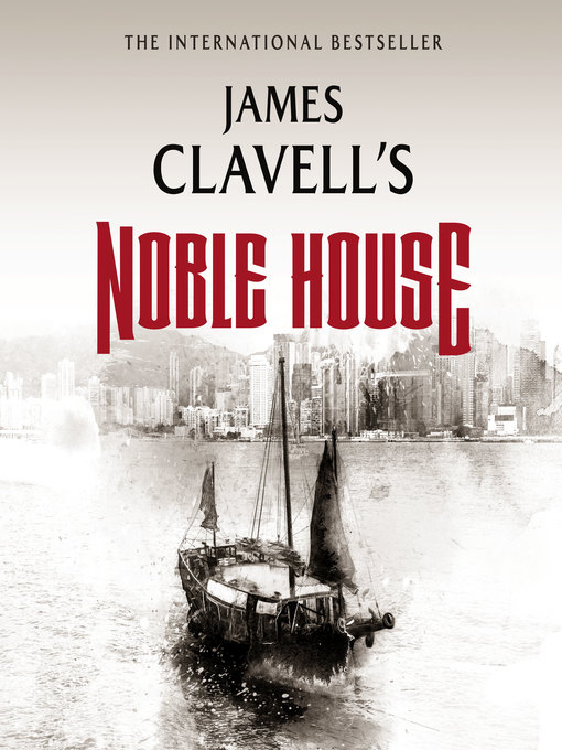 Title details for Noble House by James Clavell - Wait list